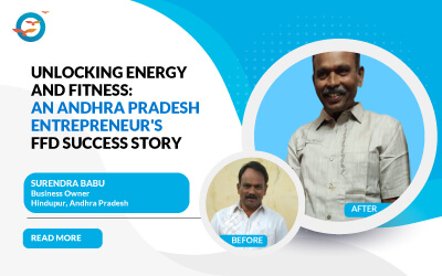 Unlocking Energy and Fitness: An Andhra Pradesh Entrepreneur's FFD Success Story