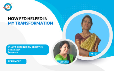 How FFD Helped in My Transformation - Vijaya Shalini Ramamurthy