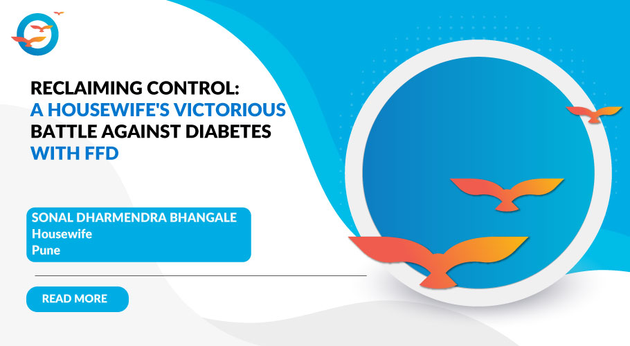 Sonal Bhangale's Incredible Comeback: Overcoming Diabetes with FFD's Support