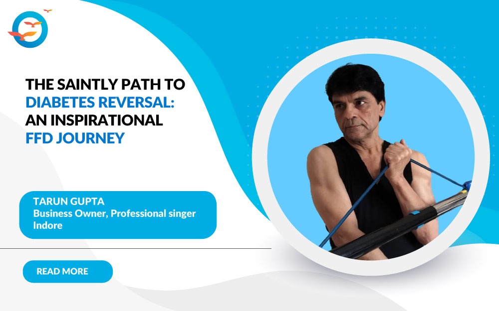 The Saintly Path to Diabetes Reversal: An Inspirational FFD Journey