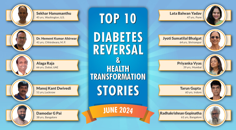 June 24 : Top 10 Diabetes Reversal- Health Transformation Stories