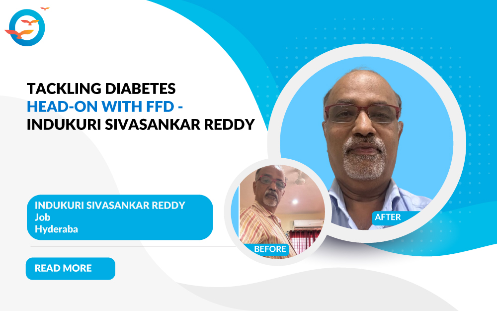 Tackling Diabetes Head-On with FFD - Indukuri Sivasankar Reddy
