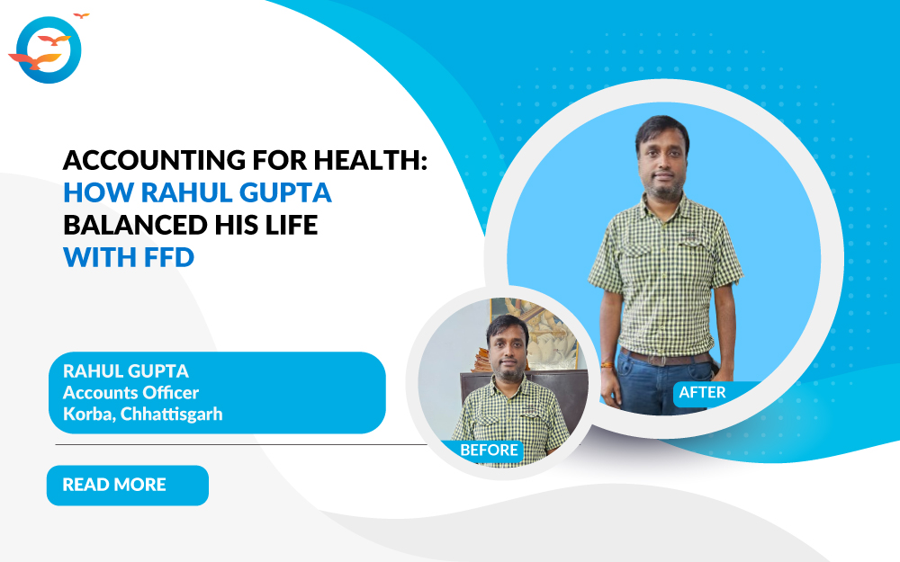Accounting for Health: How Rahul Gupta Balanced His Life with FFD
