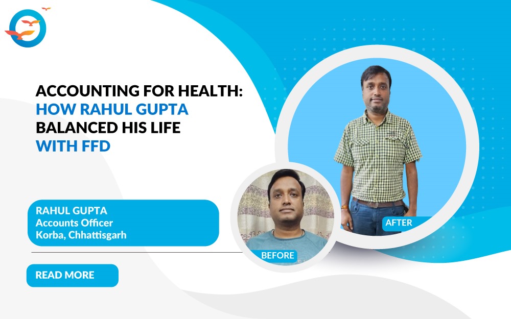 Accounting for Health: How Rahul Gupta Balanced His Life with FFD