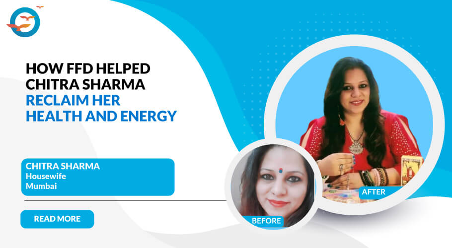 How FFD Transformed Chitra Sharma's Health: Medicine-Free and Energized