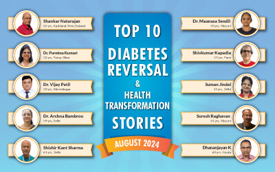 August 24 : Top 10 Diabetes Reversal- Health Transformation Stories