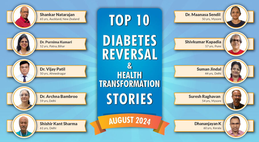 August 24 : Top 10 Diabetes Reversal- Health Transformation Stories