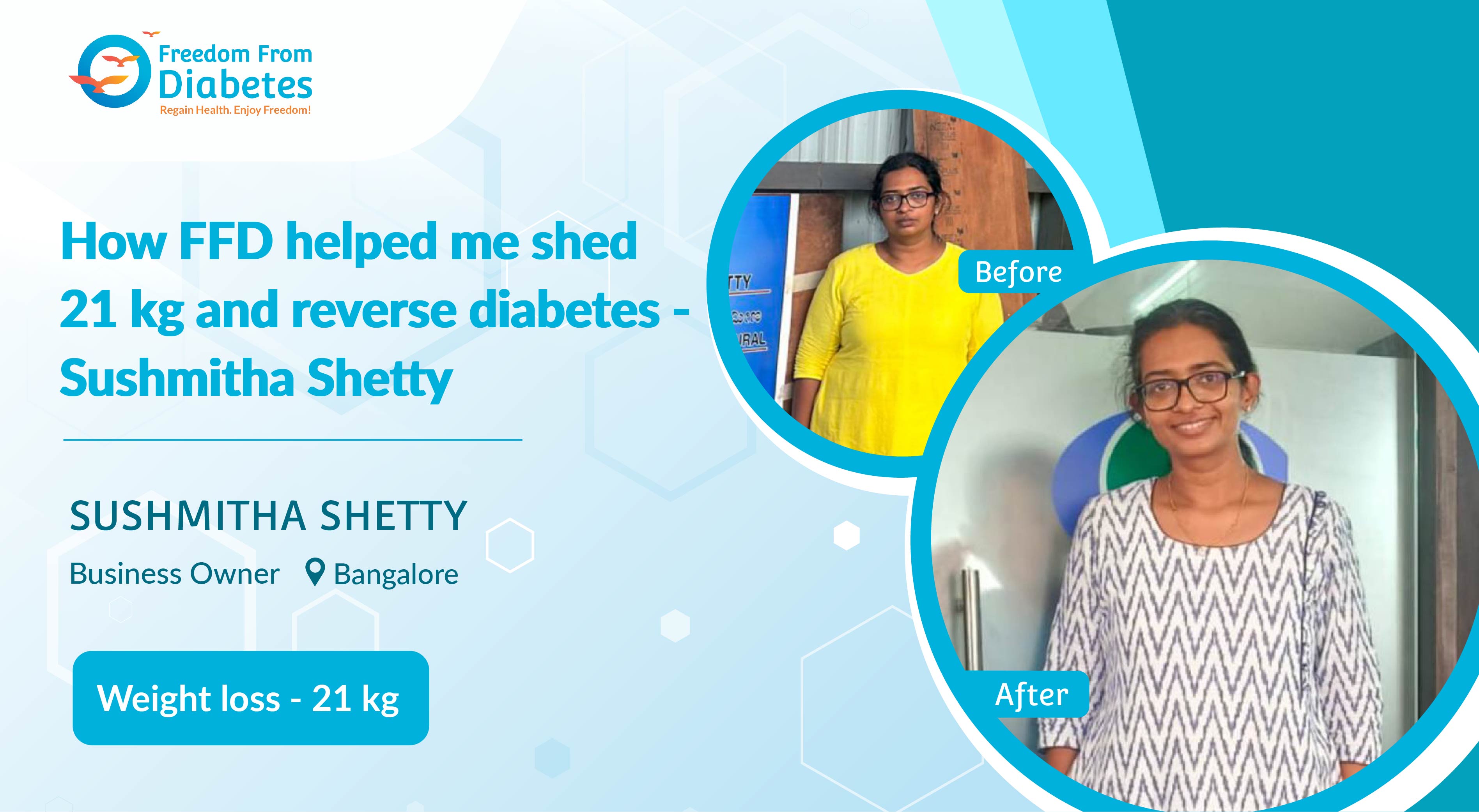 A superb 21 kg weight loss and diabetes reversal tale - Sushmitha Shetty