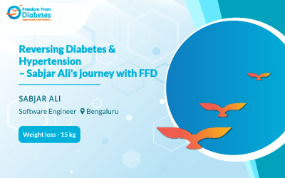 Reversing Diabetes and Hypertension – Sabjar Ali's journey with FFD