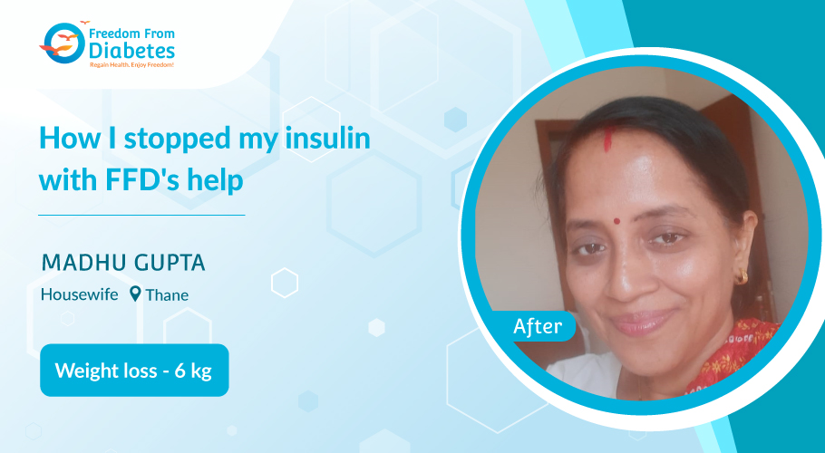 A success story of Insulin reversal - Madhu Gupta