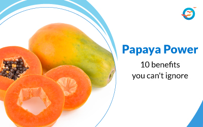 Top 10 Health Benefits of Papaya