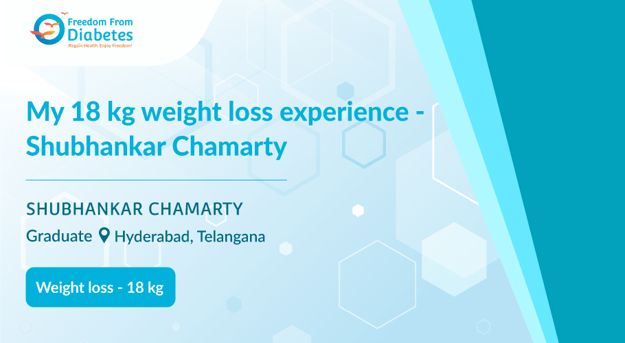 How I achieved 18 kg weight loss with FFD - Shubhankar Chamarty