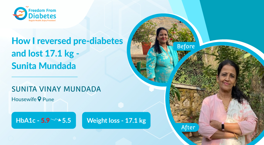 Pre-diabetes reversed, 17.1 kg weight lost - Sunita Mundada