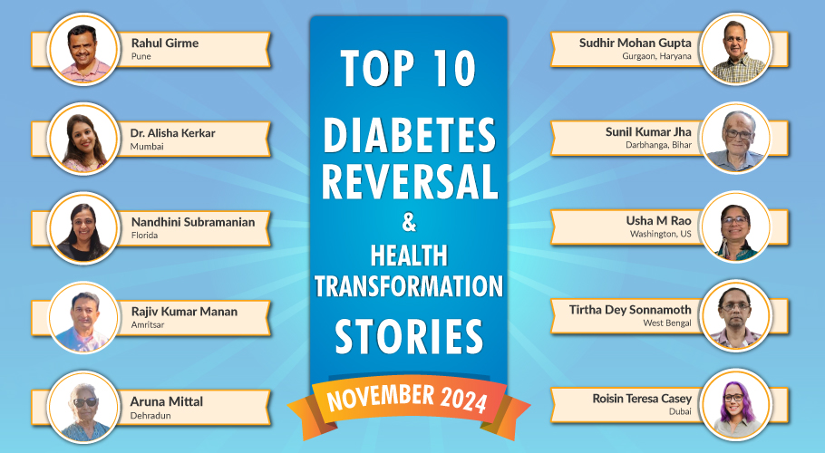 November 24 : Top 10 Diabetes Reversal- Health Transformation Stories