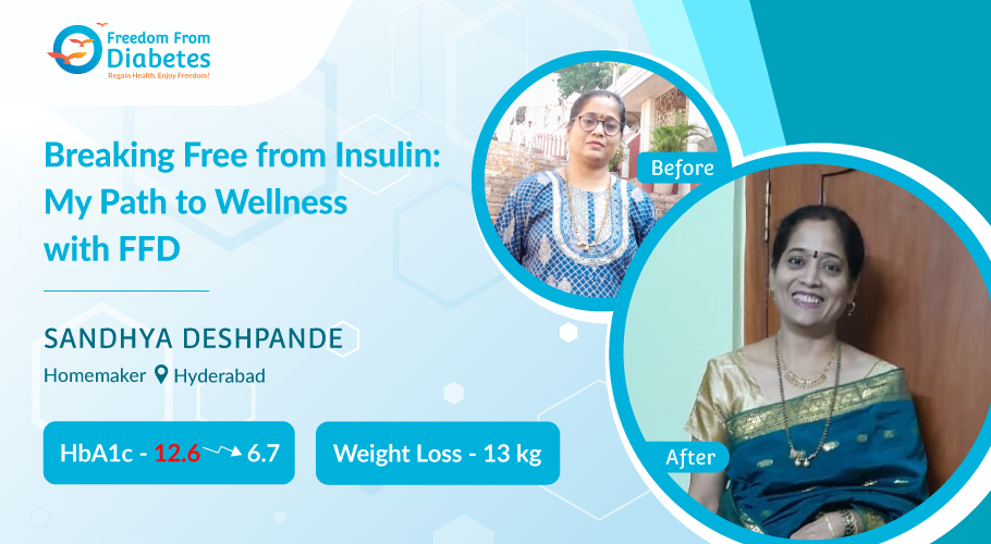 13 kg Lighter and Insulin-Free: Sandhya's FFD Success Story