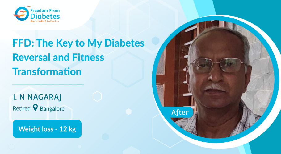 12 kg Lighter, Healthier, and Medication-Free: L N Nagaraj's Success Story