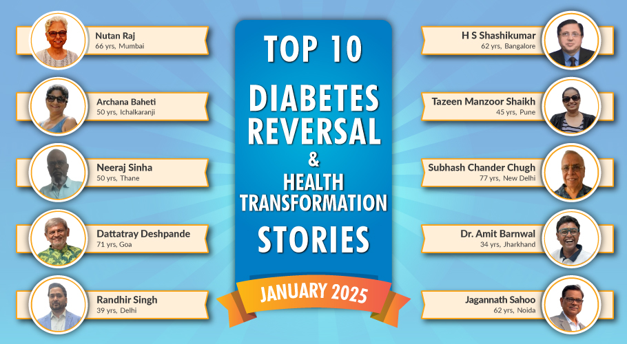 January 25 : Top 10 Diabetes Reversal- Health Transformation Stories